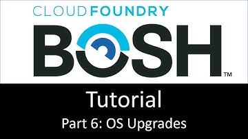 BOSH Tutorial part 6: OS Upgrades