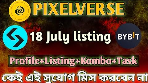 Pixelverse Latest Update,wallet connect, task,Daily kombo ,Bitget &Bybit listing 18 july🤑