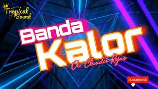 Video thumbnail of "Banda Kalor - Eres Mi Razón De Ser (Tropical Sound)"