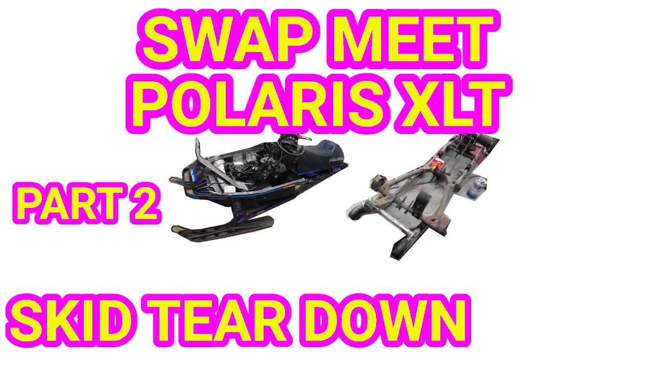 Swap Meet XLT Part 2 Skid tear down and more! Vintage Polaris XLT 600 Triple Snowmobile! YouTube
