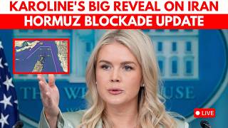 BREAKING: Karoline Leavitt Delivers Major White House Update On Iran War Talks And Hormuz Blockade