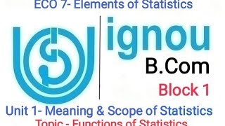 IGNOU : ECO 7- International Business Environment, Unit 1 : Topic - Functions of Statistics