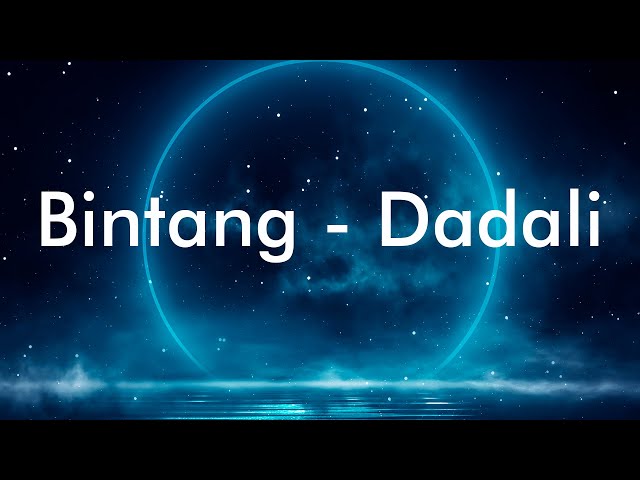 Dadali - Bintang Lyrics Video class=