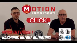 Motion Talk Episode 1: Harmonic Rotary Actuators