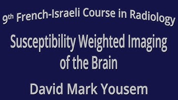 Susceptibility Weighted Imaging of the Brain - David Mark Yousem