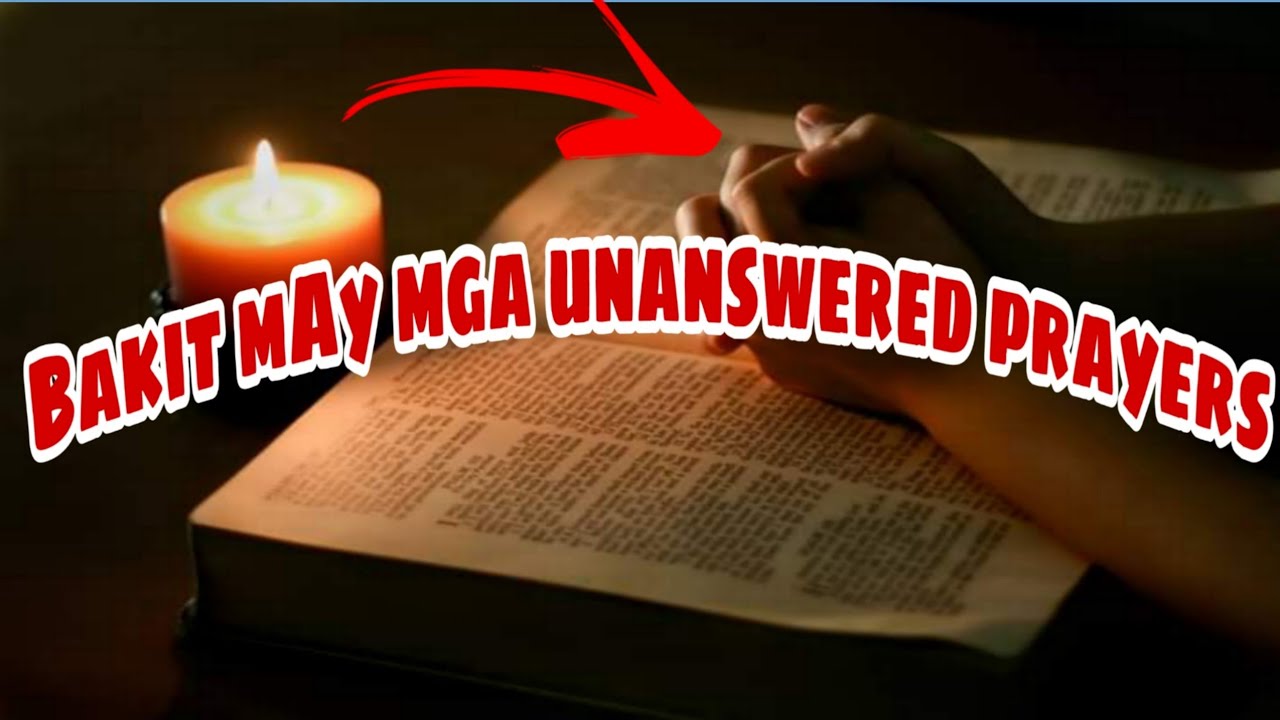 "This Is the Reason Why You Have Unanswered Prayers"" YouTube