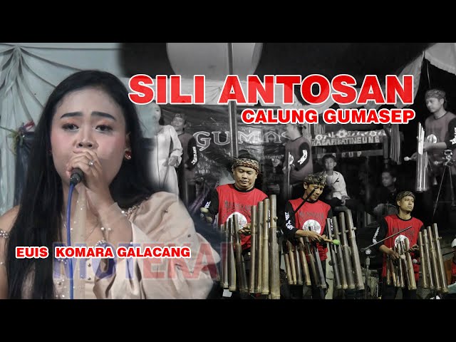 SILI ANTOSAN EUIS KOMARA GALACANG CALUNG GUMASEP PARAWAN class=