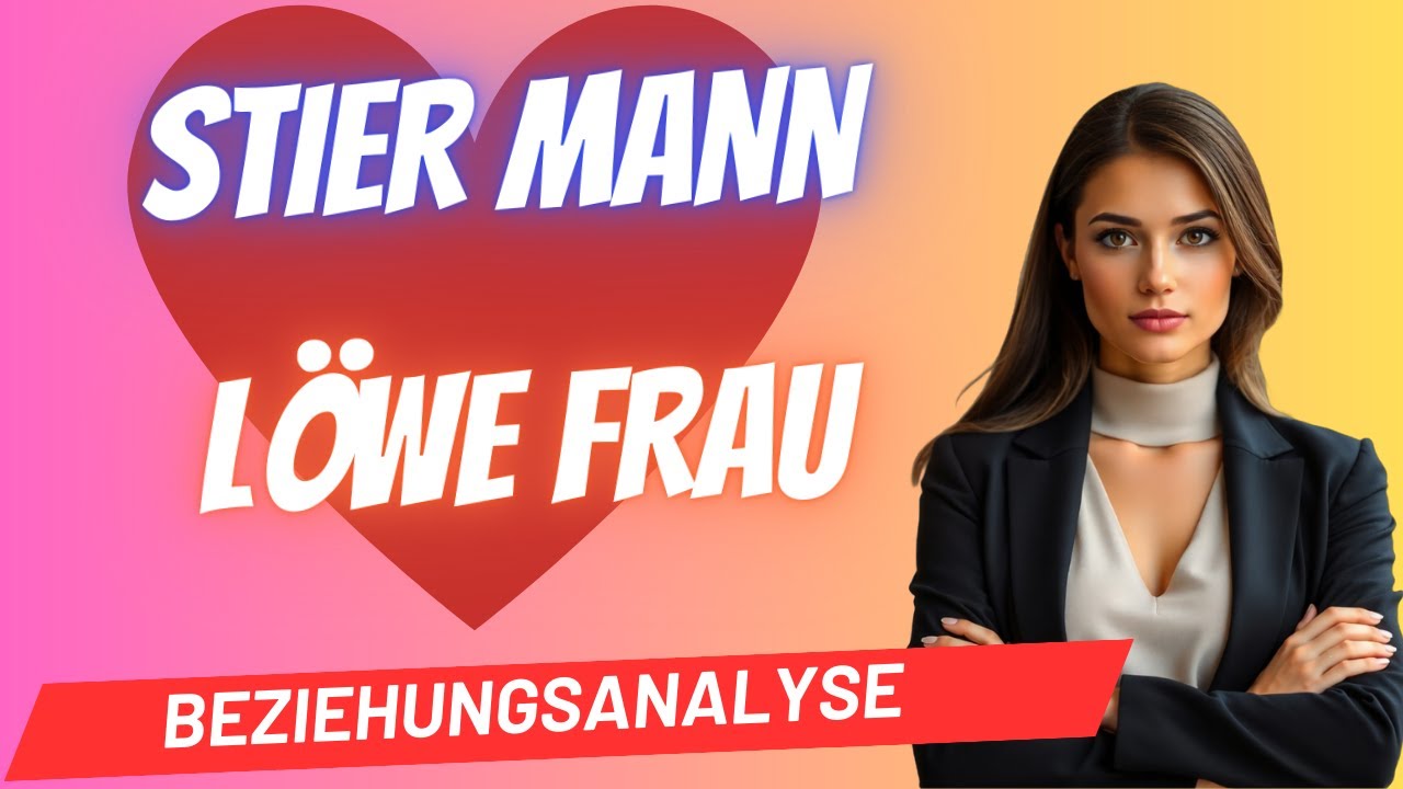Stier-Mann und Löwe-Frau Beziehungsanalyse