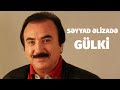 Seyyad Elizade Gülki Official Klip