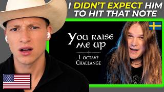 You Raise Me Up | Octave Challenge - Tommy Johansson 🇸🇪 | American Reacts