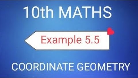 TN Class 10th Samacheer Maths  | Example 5.5 | Coordinate Geometry | New Syllabus