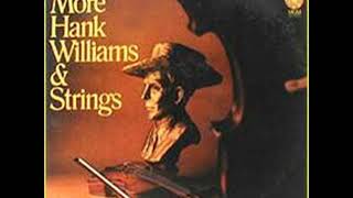 More Hank Williams and Strings ~ Someday You&#39;ll Call My Name (1966)