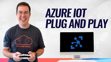 Azure IoT Plug and Play | Azure This Week