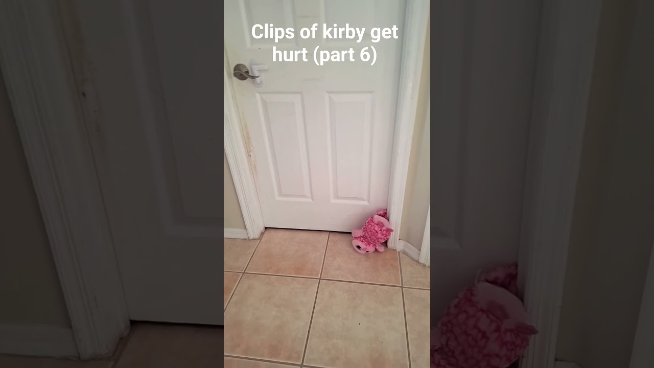 clips of Kirby get hurt (part 6)
