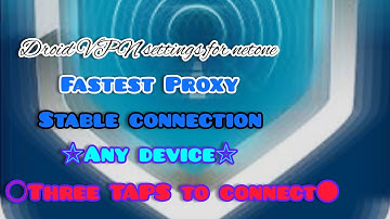 Droid VPN settings for Netone | Fastest Proxy
