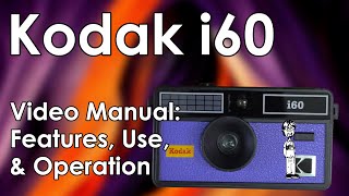 Kodak i60 35mm Reusable Film Camera Manual: Load Film, Change the Battery, and Take a Photo