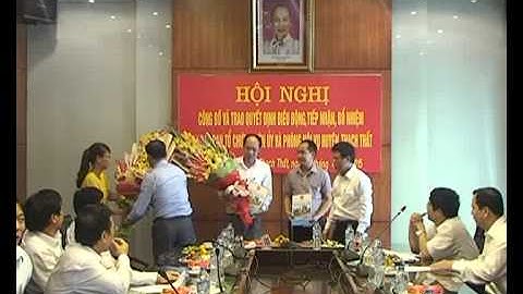 Huyện Thạch Thất công bố và trao quyết định điều động, tiếp nhận, bổ nhiệm lãnh đạo Ban tổ chức Huyệ