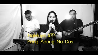 Seng Adong Na Dos | Haleluya 472 - Cover By Namaposo GKPS Resort Bandung