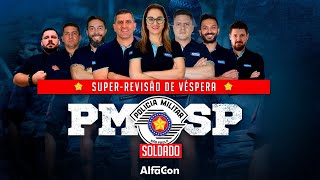 Concurso PM SP 2023 - SOLDADO - Super-revisão de véspera - AlfaCon