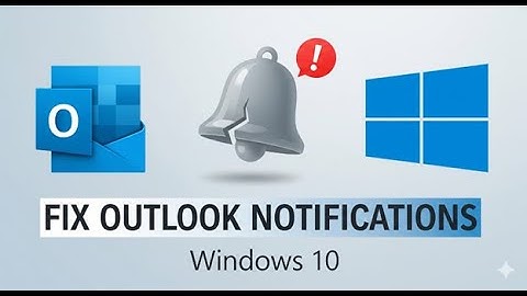 Best way to fix not getting Microsoft outlook new email notification alert on windows 10 | Outlook