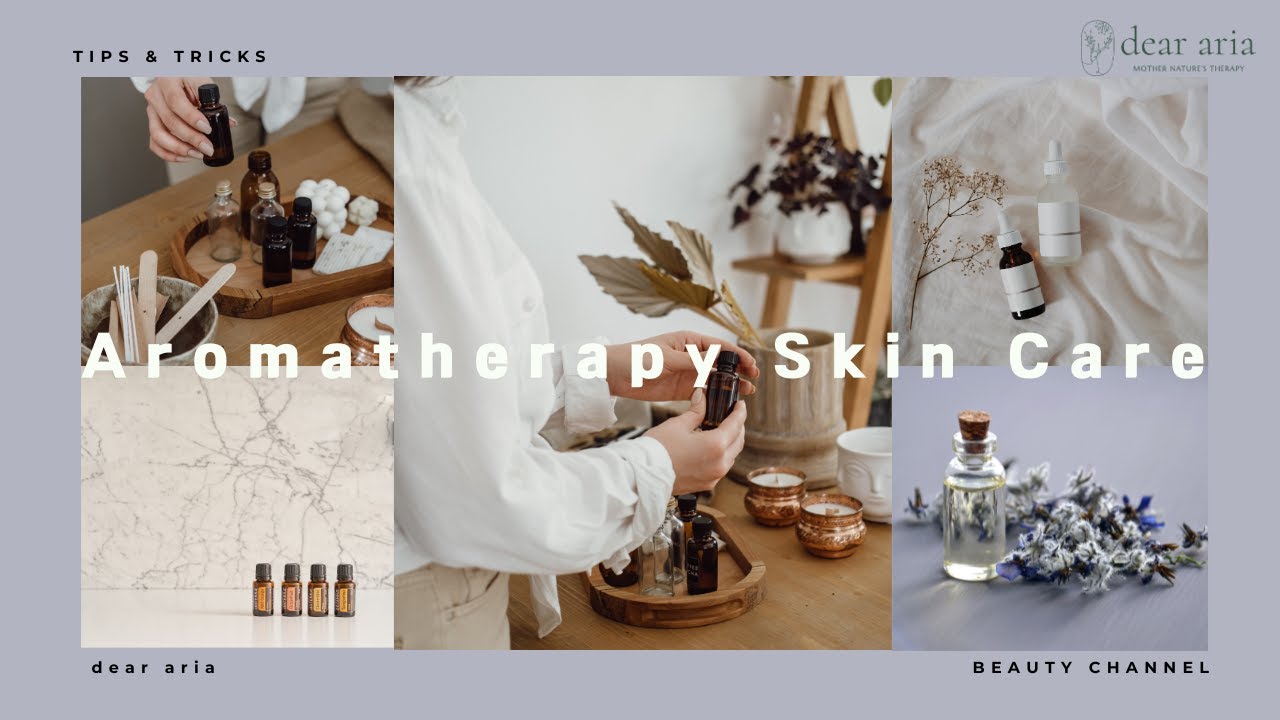 Aromatherapy Skin Care - YouTube