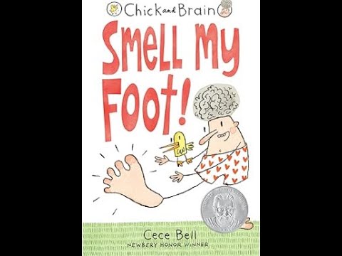 Chick And Brain Smell My Foot By Cece Bell 
