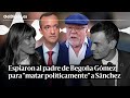 El gobierno de rajoy encarg a villarejo espiar al padre de begoa gmez contra snchez