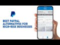 Best PayPal Alternatives for High-Risk Businesses