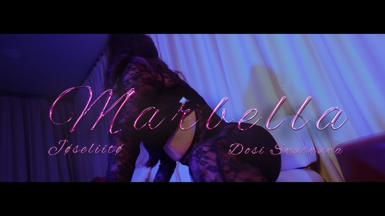 Watch JØSELIITØ, DOSI SANTANAA - Marbella (Video Oficial) on YouTube Watch JØSELIITØ, DOSI SANTANAA - Marbella (Video Oficial) on YouTube