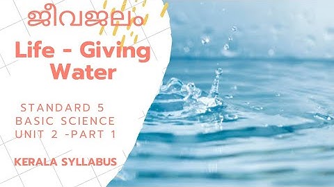 Life - Giving  Water | Standard 5 | Basic Science | Unit 2 - Part 1