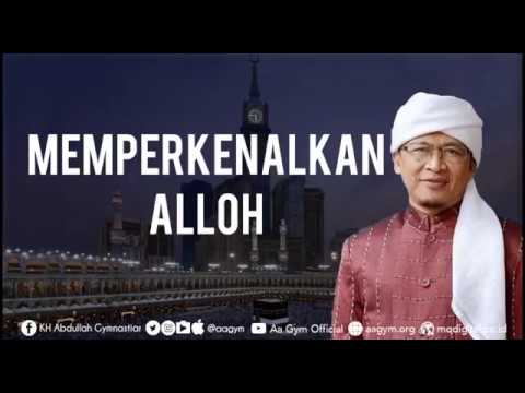 Ceramah Aa Gym Terbaru  MQ Pagi  MEMPERKENALKAN ALLOH