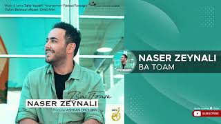 Naser Zeynali - Ba Toam ( ناصر زینلی - با توام ) Resimi