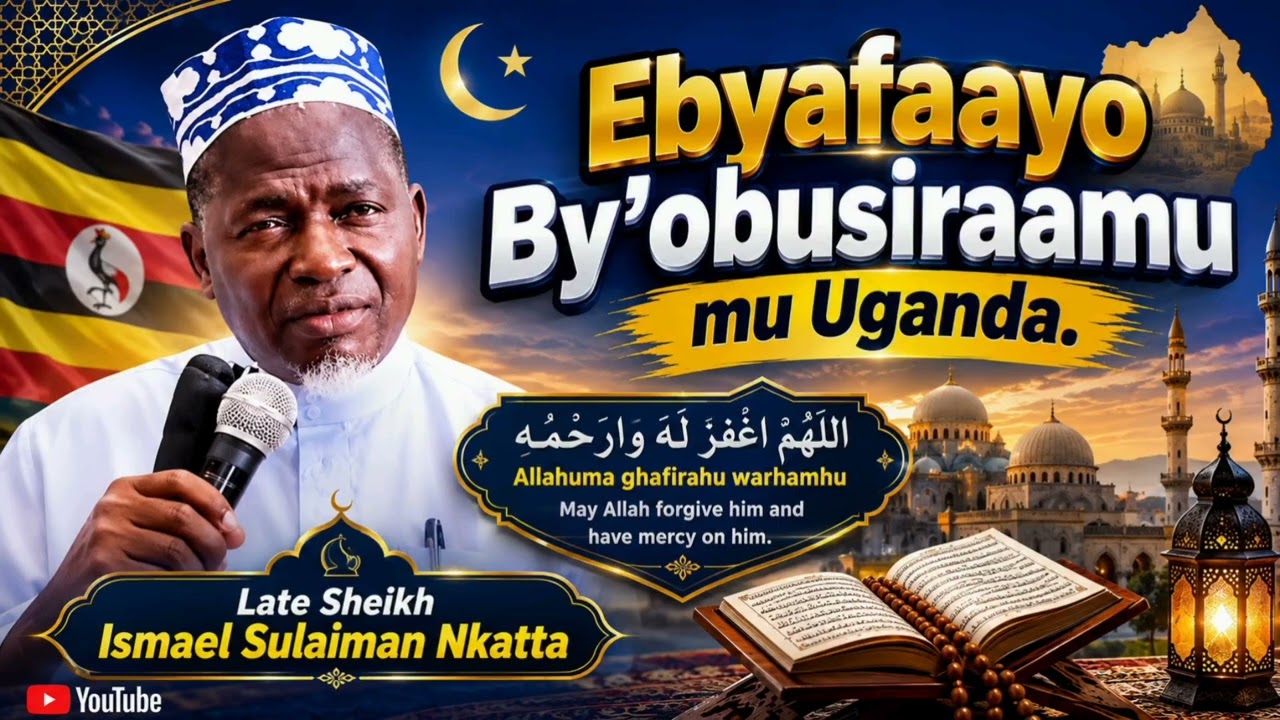 Ebyafaayo By'obusiraamu mu Uganda part 7. Sheikh Ismael Sulaiman Nkatta and Sheikh Zaid Mujabi 