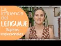 El lenguaje: Sujetos impersonales