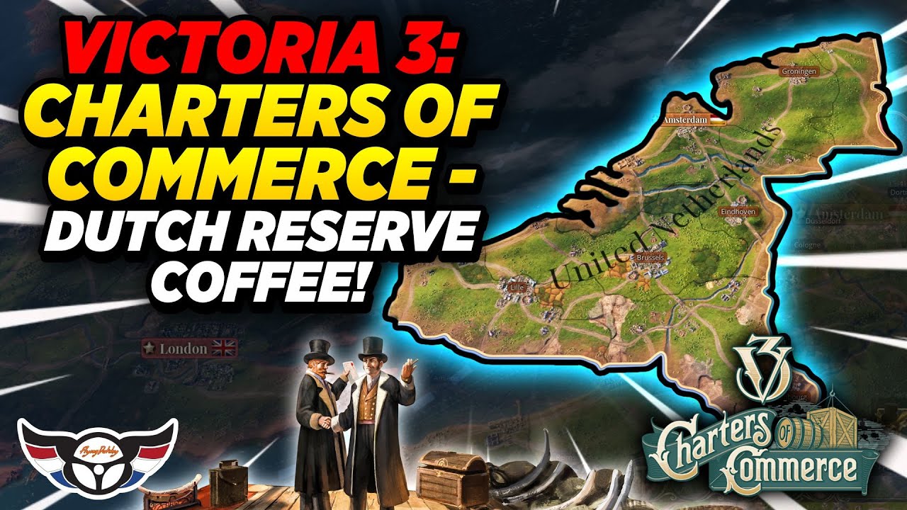 Victoria 3: Charters of Commerce - DUTCH CASH CROPS! - ep23
