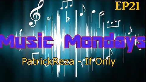 Music Mondays EP #21 | TeknoMW3 Double FFA Moab | PatrickReza - If Only