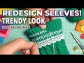 Transform Your Sleeves! Simple DIY Redesign Method. 