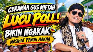 The latest sermon and sholawat by Gus Miftah