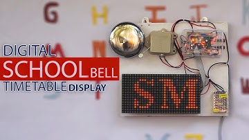 DIY Digital SchoolBell With Timetable Display | DIY Electronics Project Idea