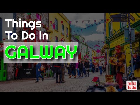 Video: Những điều tốt nhất để xem và làm ở thành phố Galway, Ireland