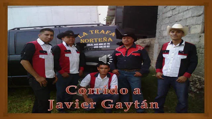 trafa nortea corrido a Javier Gaytan