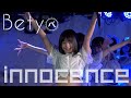 【Bety】innocence＠秋葉原ZEST 2022.05.16