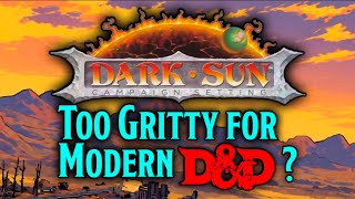 Can Dark Sun Still Be Dark Sun in Modern D&D?