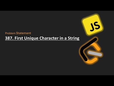 387. First unique characater of string JavaScript Solution || Leetcode Problem