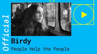 Birdy – People Help The People [] Resimi