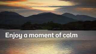 A moment of calm, from the island of Ireland | part 1
