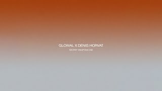 Glowal X Denis Horvat | Secret Weapons B2B Mix