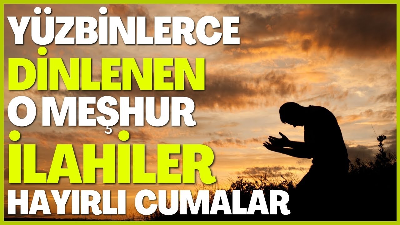 YÜZBİNLERCE DİNLENEN O MEŞHUR İLAHİLER | KARA YERE GİRMEZ MİSİN | HAYIRLI CUMALAR