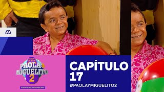 Paola y Miguelito 2 / Capítulo 17 / Mega