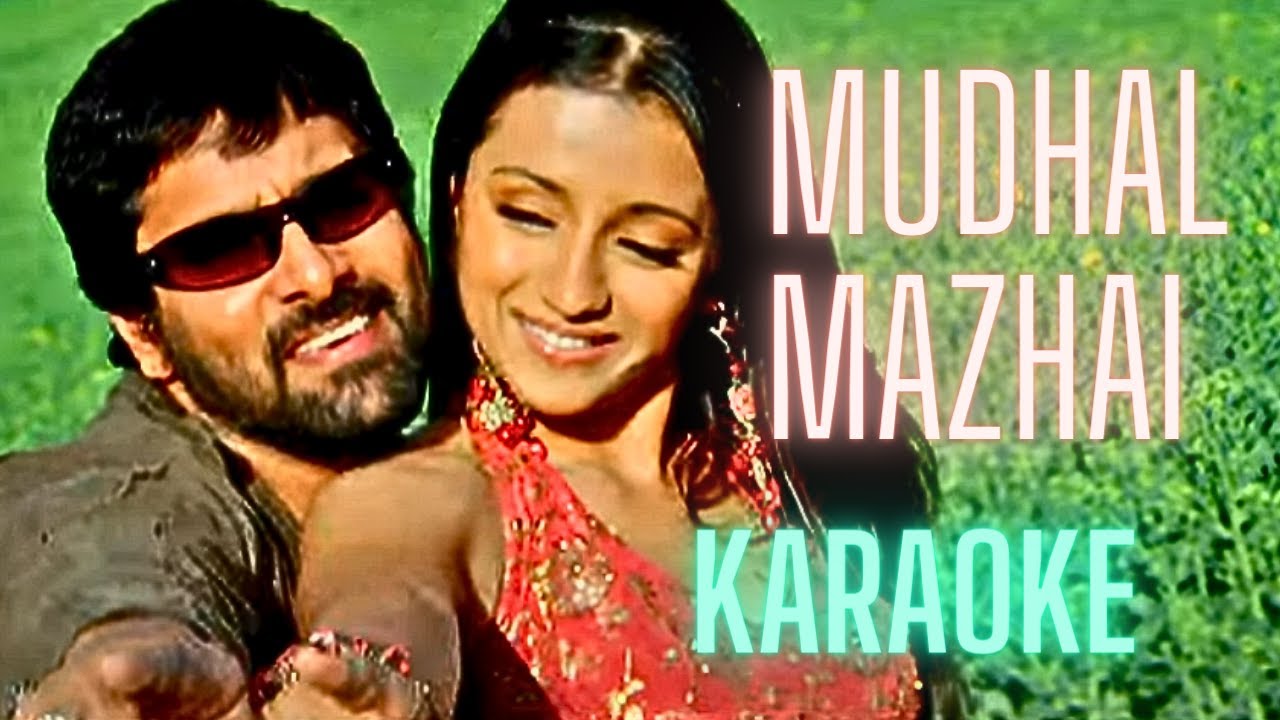 Mudhal Mazhai  Karaoke HQ  Bheemaa  Vikram  Trisha  Harris Jayaraj  with Lyrics